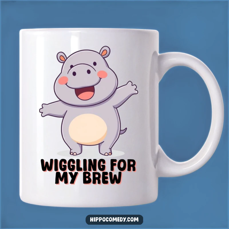 Funny Hippo Wiggle Dance Mug: Happy Hippo Fun, Adorable Funny Gift