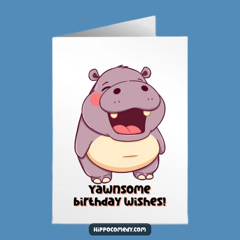 Free Printable Yawning Hippo Birthday Card: Funny Downloadable Gift for a Relaxed Celebration