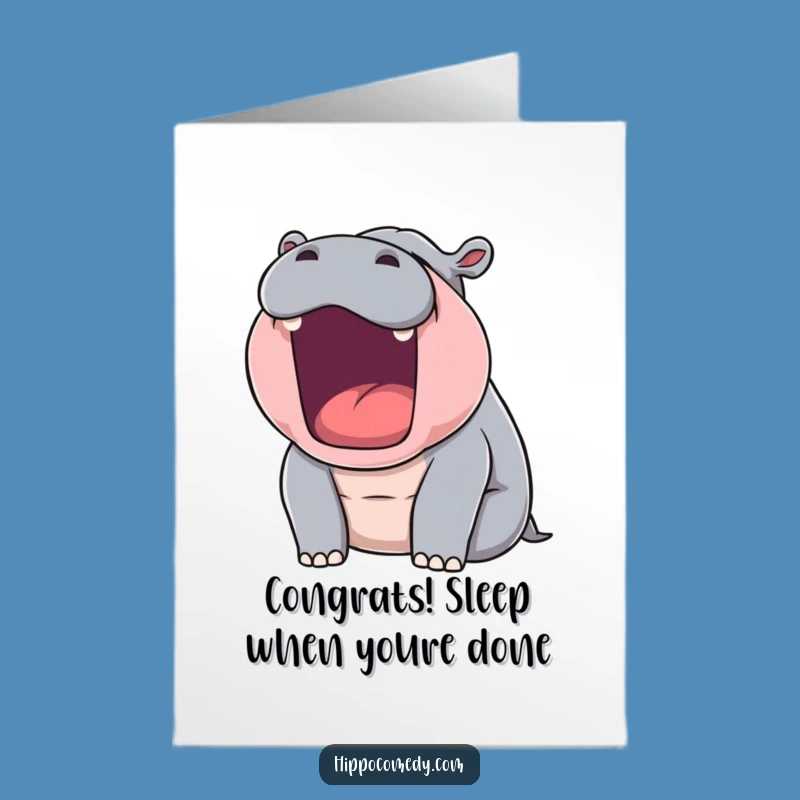 Free Printable Yawning Hippo Congrats Card: Celebrate with Sleepytime Humor Downloadable