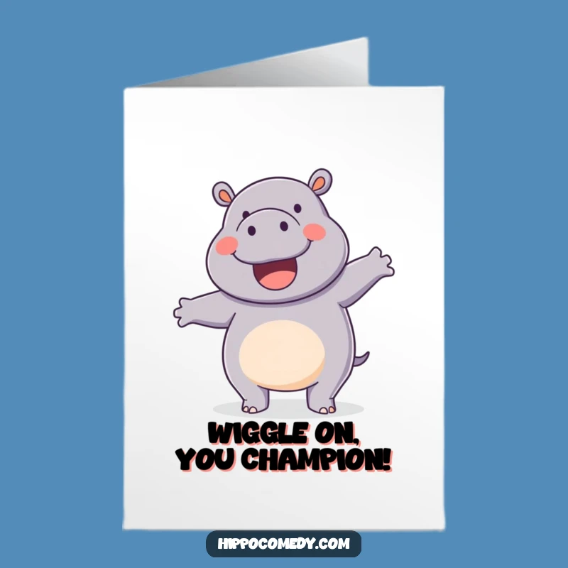 Free Printable Congrats Card: Happy Hippo Wiggle for a Hilarious, Joyful Celebration