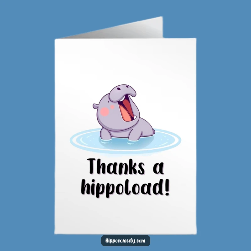 Free Printable Thank You Card: Yawning Hippo Appreciation, Downloadable Humorous Gift for Grateful Moments