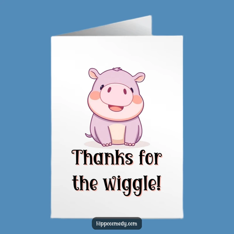 Free Printable Thank You Card: Cute Hippo Ear Wiggle Downloadable Gift