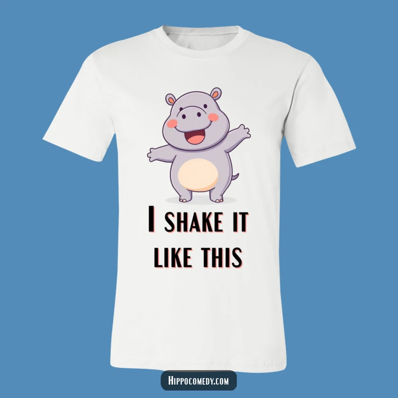 Funny Hippo Wiggle Dance T-Shirt: Dance with Joy, Hilarious Funny Gift Idea